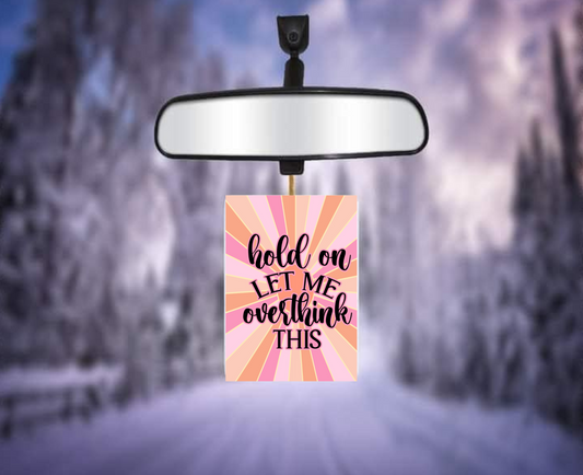 Hold On Let Me Overthink This Rectangular Air Fresheners