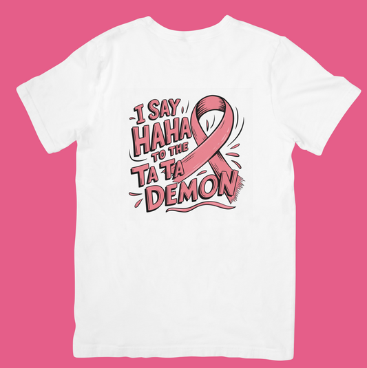 I Say Haha to the Ta Ta Demon Cancer Awareness T-Shirt