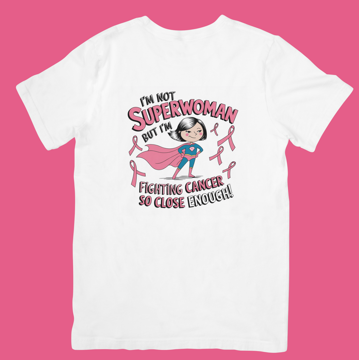 Not A Superwoman But I Am Fighting Cancer T-Shirt