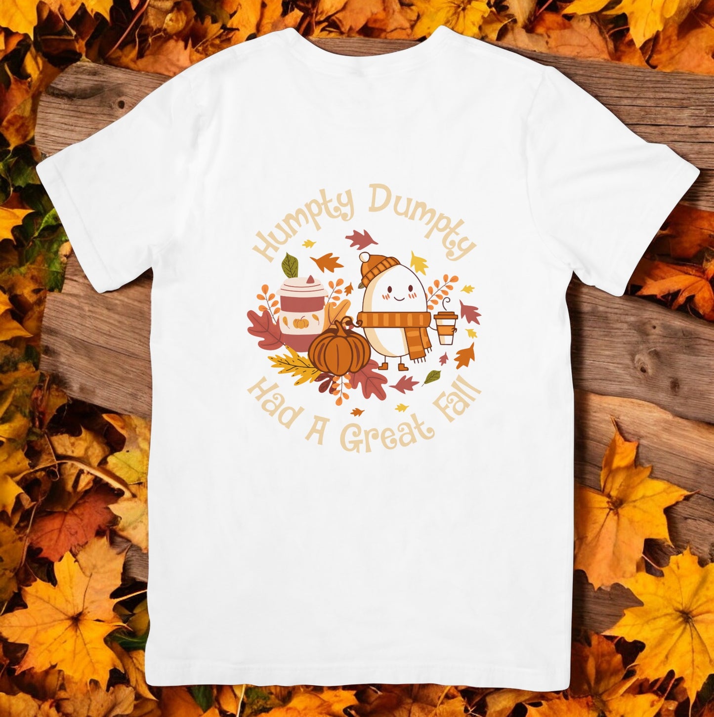 Humpty Dumpty Had a Great Fall T-Shirt