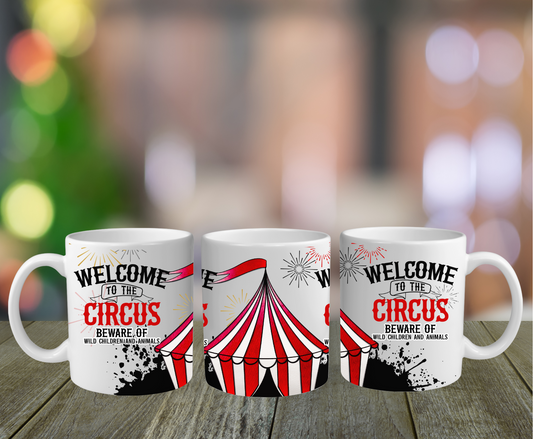 Welcome to the Circus, Beware of Wild Children and Animals Mug