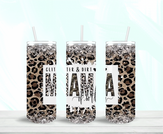 Glitter & Dirt Mama Of Both Skinny Tumbler