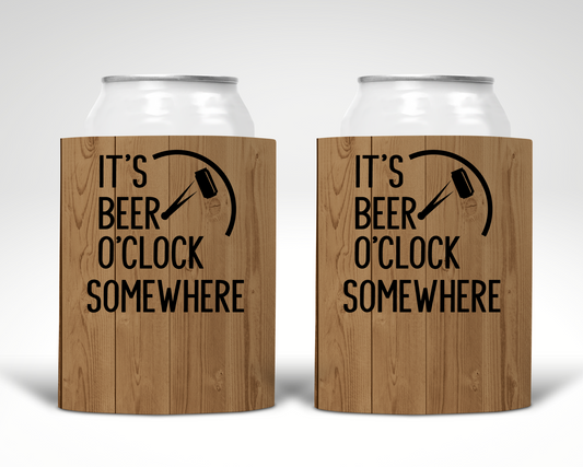 It's Beer O'Clock Somewhere Koozie