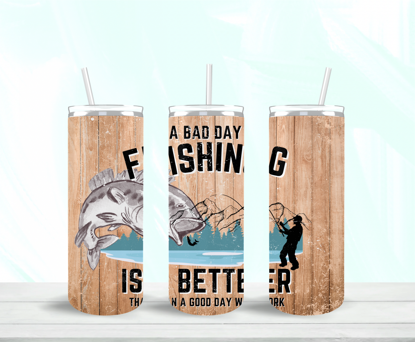 A Bad Day Of Fishing Is Better Than A Good Day At Work Skinny Tumbler