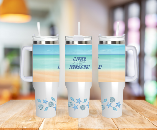 Life Is Better At The Beach 40 ounce Coffee Mug Tumblers