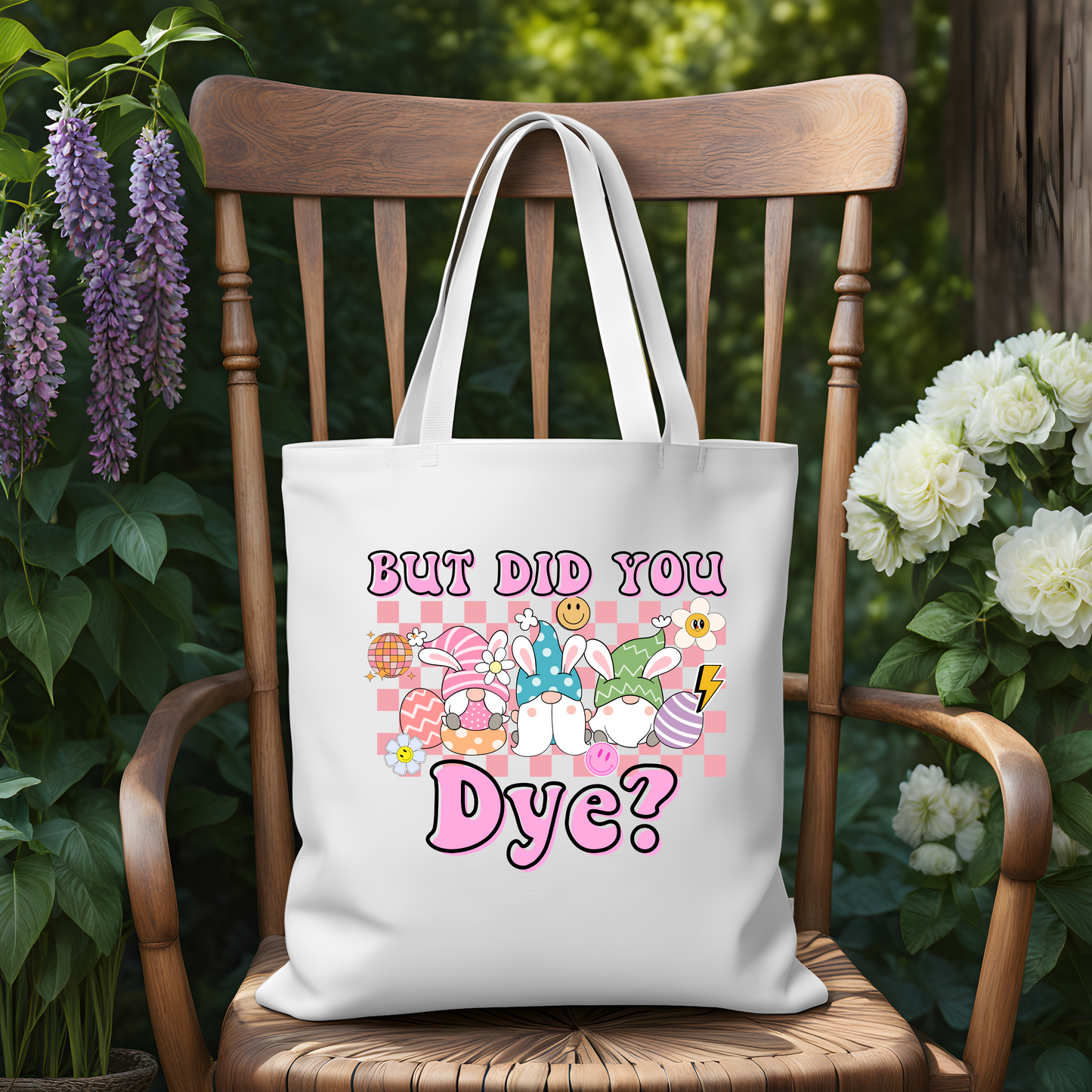 But Did You Dye? Easter Tote