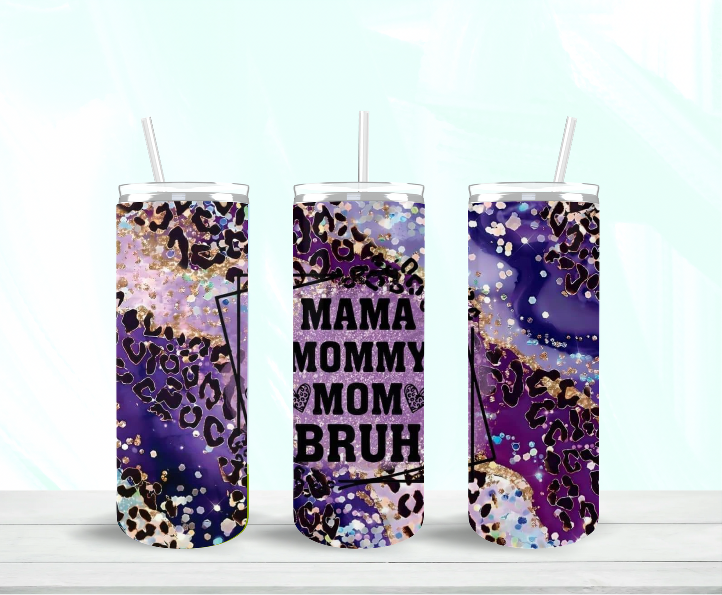 Mama, Mommy, Mom, Bruh Skinny Tumbler