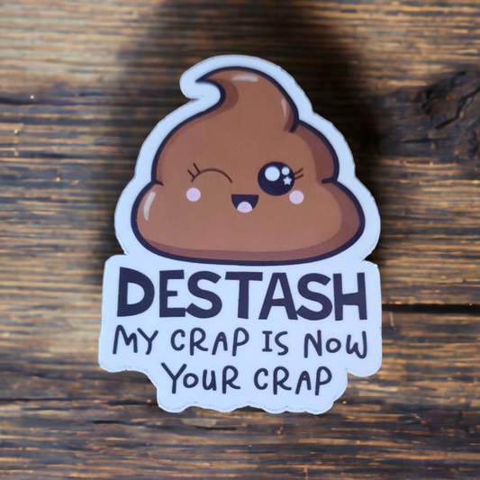 Destash My Crap Is Now Your Crap Die Cut Sticker Flakes - Set of 25