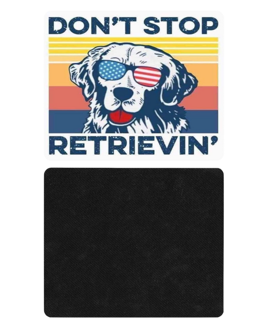 Don't Stop Retrievin' Mousepad