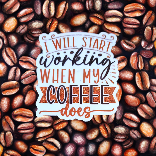 Work When Coffee Does Die Cut Sticker Flakes - Set of 25